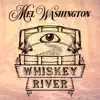 Mel Washington - Whiskey River - Single